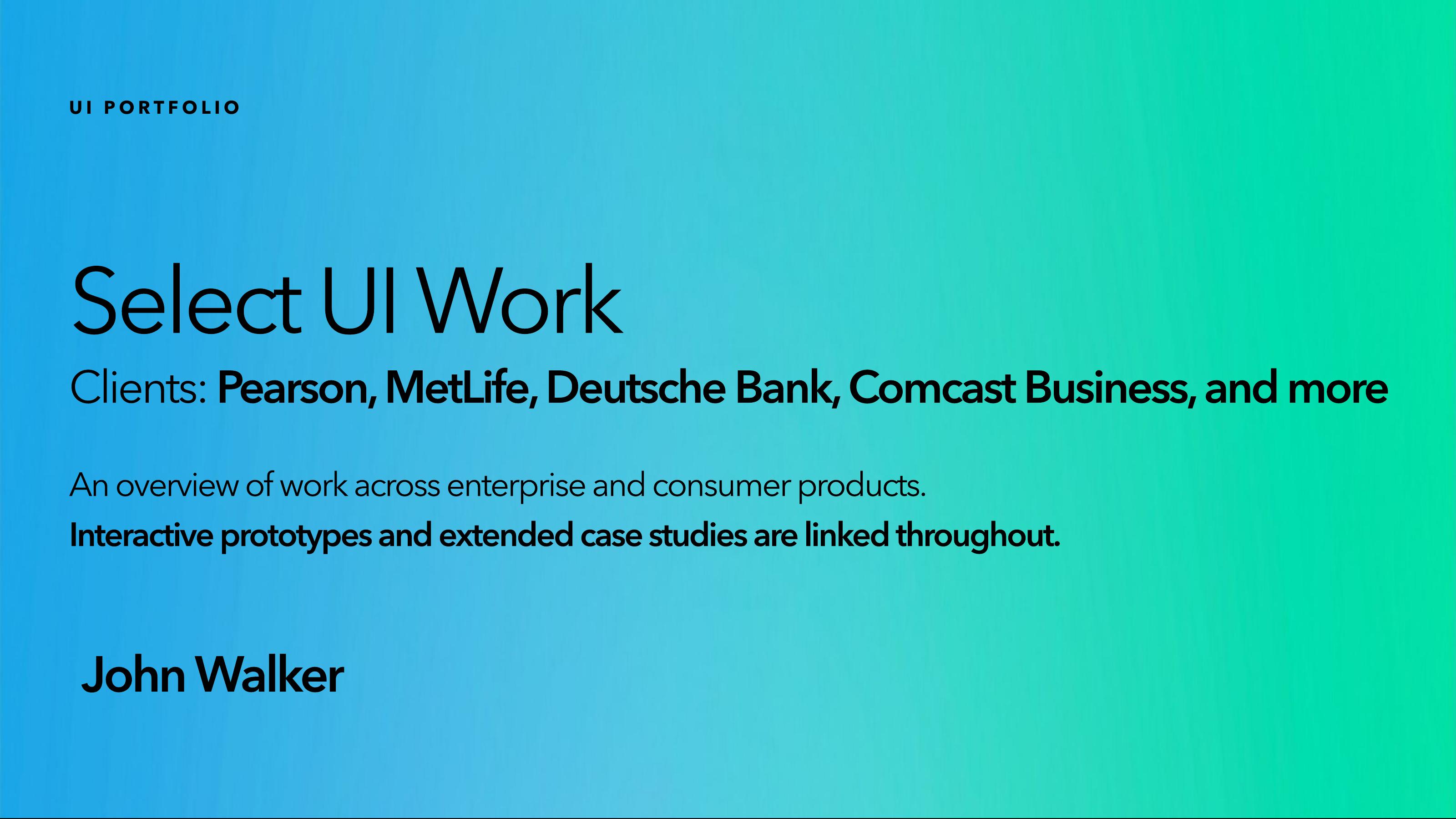 Select UI Work presentation cover listing Pearson, MetLife, Deutsche Bank, Comcast Business, and other clients